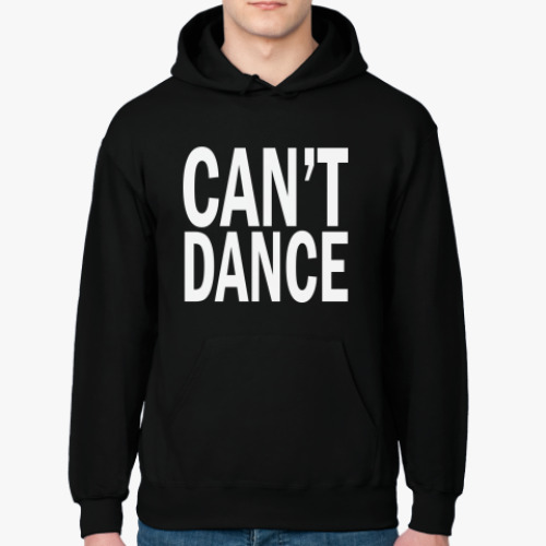 Толстовка худи Can't Dance