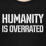 Humanity is overrated