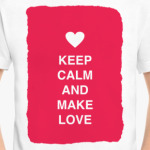 Keep calm and make love