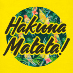 Hakuna Matata!