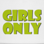 GIRLS ONLY!