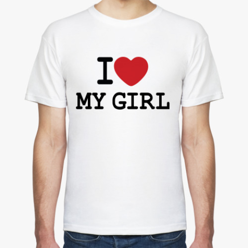 Футболка I Love My Girl