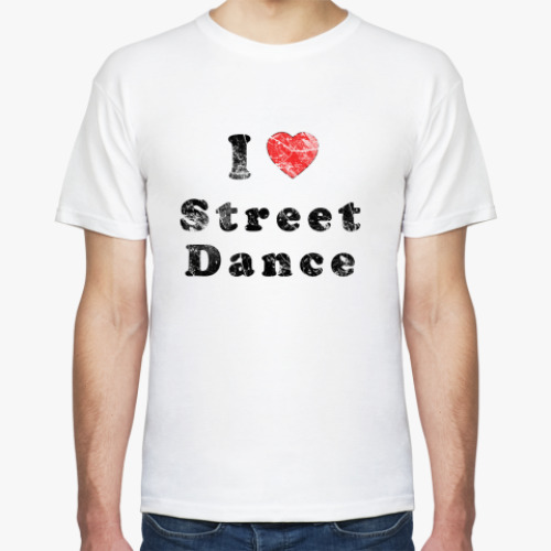 Футболка I Love Street Dance