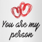 You are my person
