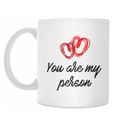 Кружка You are my person