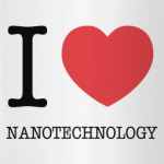 I love nanotechnology