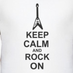 Keep calm and rock on