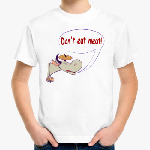 Детская футболка Don`t eat meat!