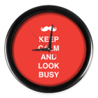 Keep calm and look busy