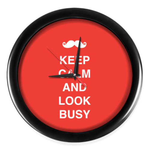 Настенные часы Keep calm and look busy