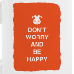 Don't worry and be happy