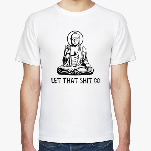 Футболка Let that shit go