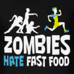 'Zombies hate fast food'