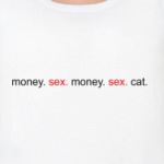 Money. Sex. Cat.