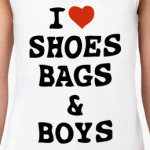 I Love Shoes, Bags & Boys