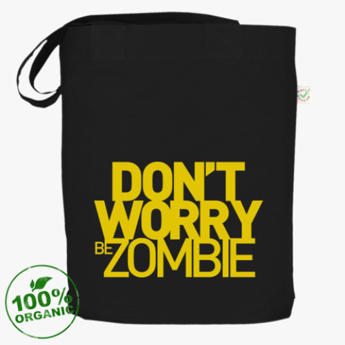 Сумка шоппер Dont worry be zombie!