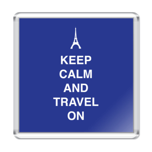 Магнит Keep calm and travel on