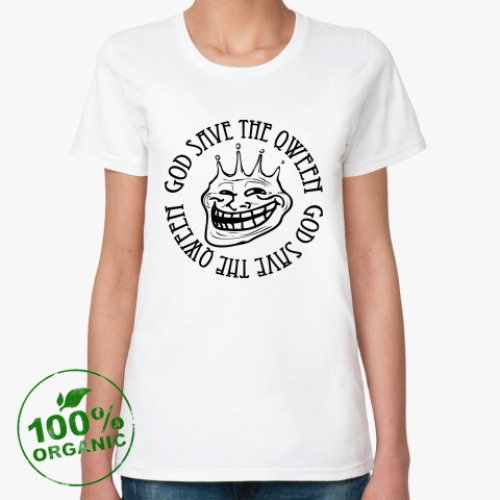 Женская футболка из органик-хлопка Trollface - Qween