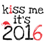 Kiss me - it's 2016!