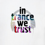 in Trance we trust