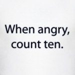 Когда сердишься, считай до десяти