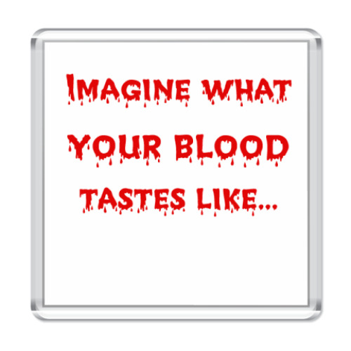 Магнит Taste of Blood