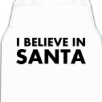 I believe in Santa