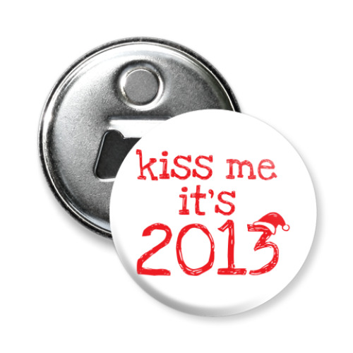 Магнит-открывашка Надпись Kiss me - it's 2013!