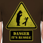 DANGER It's Russia!