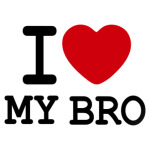 I Love My Bro