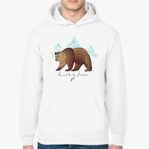 Толстовка худи Бурый медведь/Be wild & brave