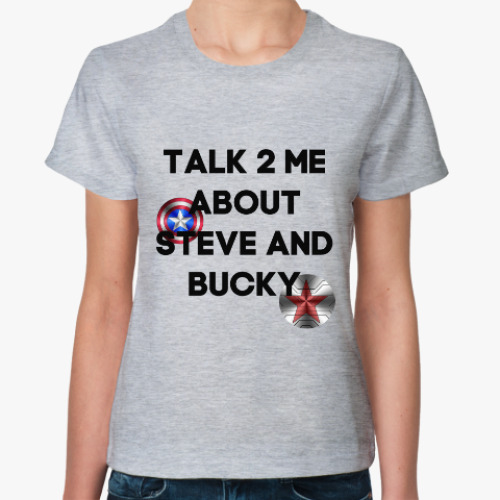 Женская футболка Talk to me about Steve and Bucky