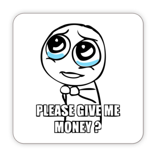 Костер (подставка под кружку) Please give me money?