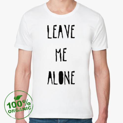 Футболка из органик-хлопка Leave Me Alone