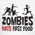 Zombies hate fast food