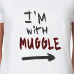 I'm with muggle