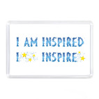 I am inspired & I inspire