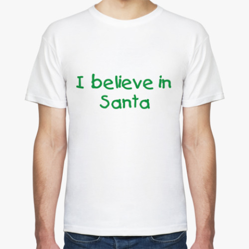Футболка I believe in Santa