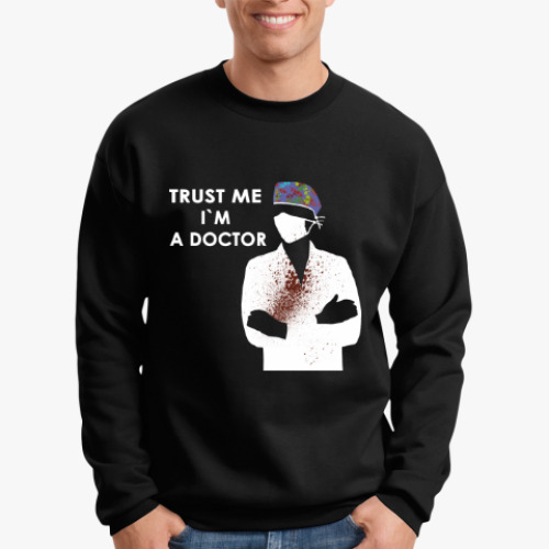 Свитшот Trust me i`m a doctor