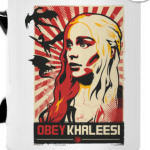 Obey Khaleesi (Game of Thrones)