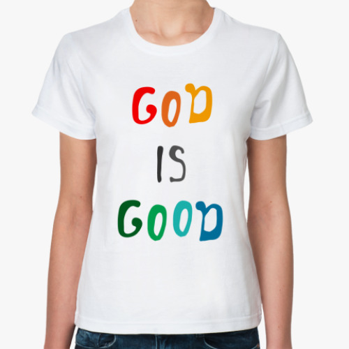 Классическая футболка GOD IS GOOD