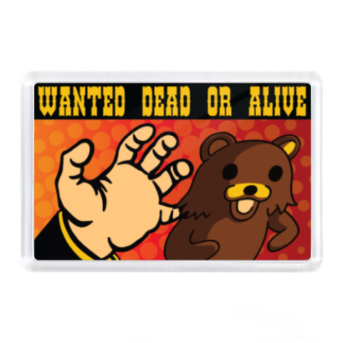 Магнит Pedobear: Wanted Dead or Alive