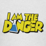 I am the danger