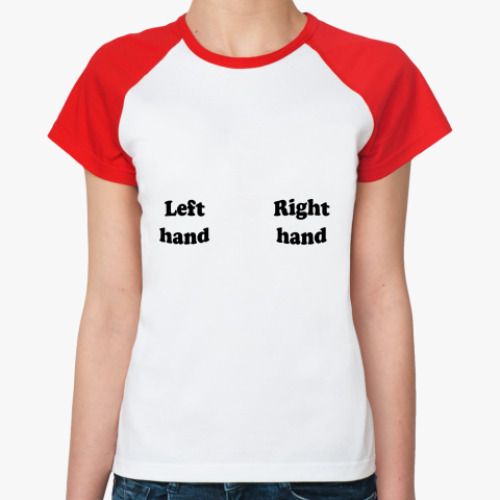Женская футболка реглан Left hand, right hand