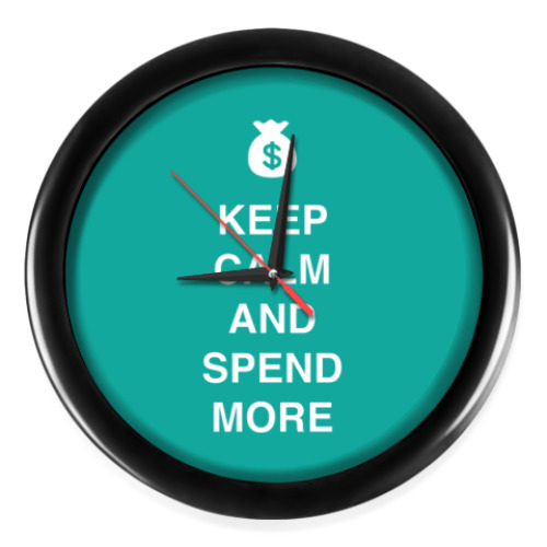 Настенные часы Keep calm and spend more