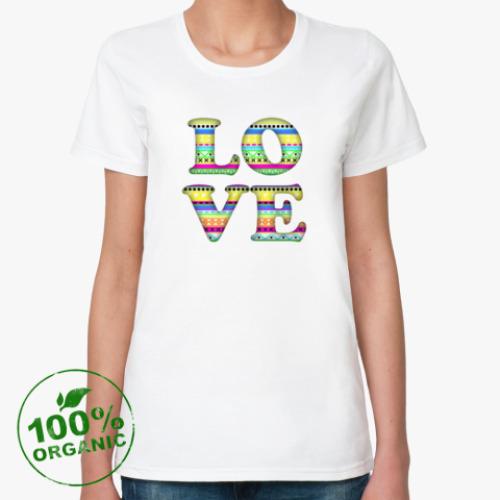Женская футболка из органик-хлопка LOVE