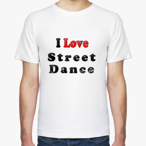 Футболка I Love Street Dance