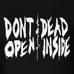 Don't open dead inside