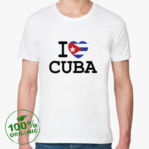 Футболка из органик-хлопка   I Love Cuba