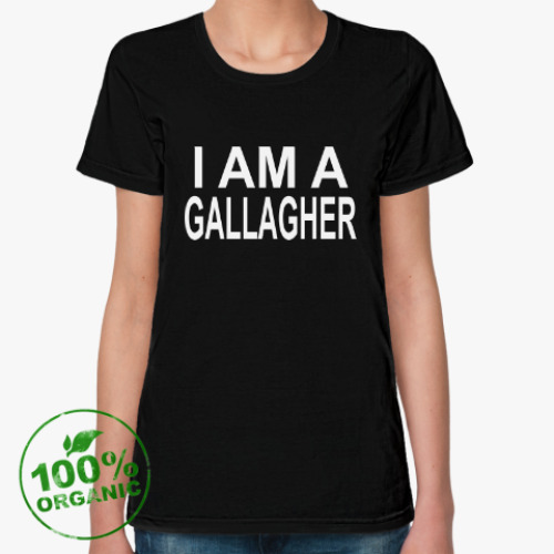 Женская футболка из органик-хлопка i am a gallagher